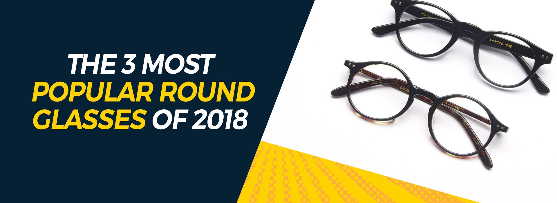 The 3 Most Popular Round Glasses of 2018