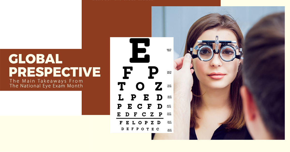 Global Perspective: The Main Takeaways From The National Eye Exam Month