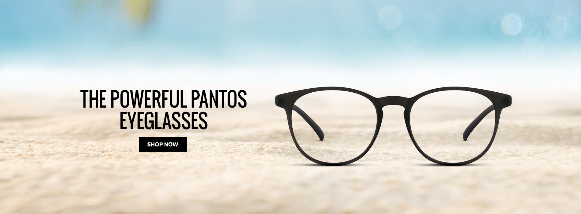 The Powerful Pantos Eyeglasses