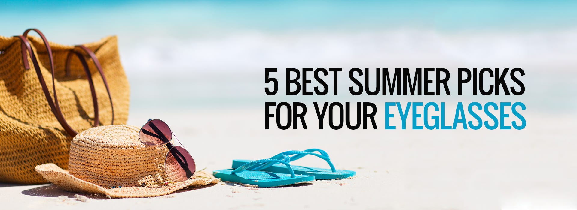 5 Best Summer Picks For Your Eyeglasses